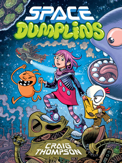 Title details for Space Dumplins by Craig Thompson - Wait list